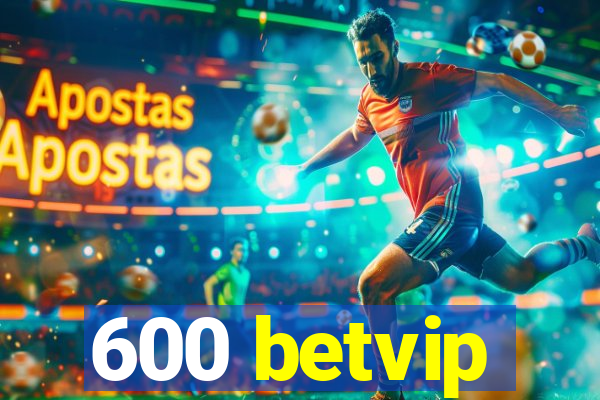 600 betvip